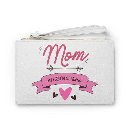 Mom Clutch Bag - My First Best Friend